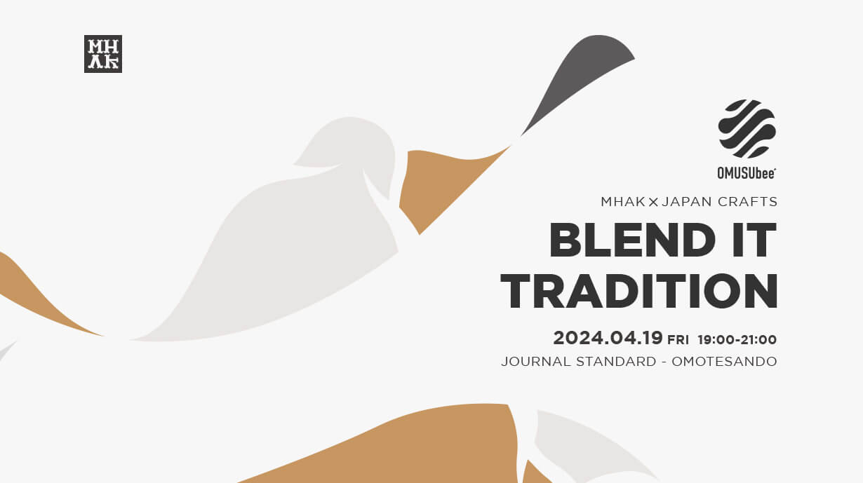 2024.4.19fri OMUSUbee presents.  <br>ジャーナルスタンダード表参道にてMHAK ×JAPAN CRAFTS“BLEND IT TRADITION”のショートムービー上映イベント開催